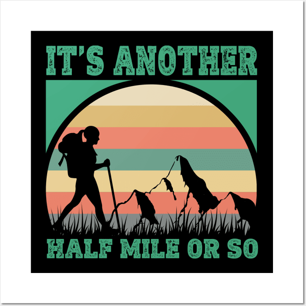 It's Another Half Mile Or So Wall Art by banayan